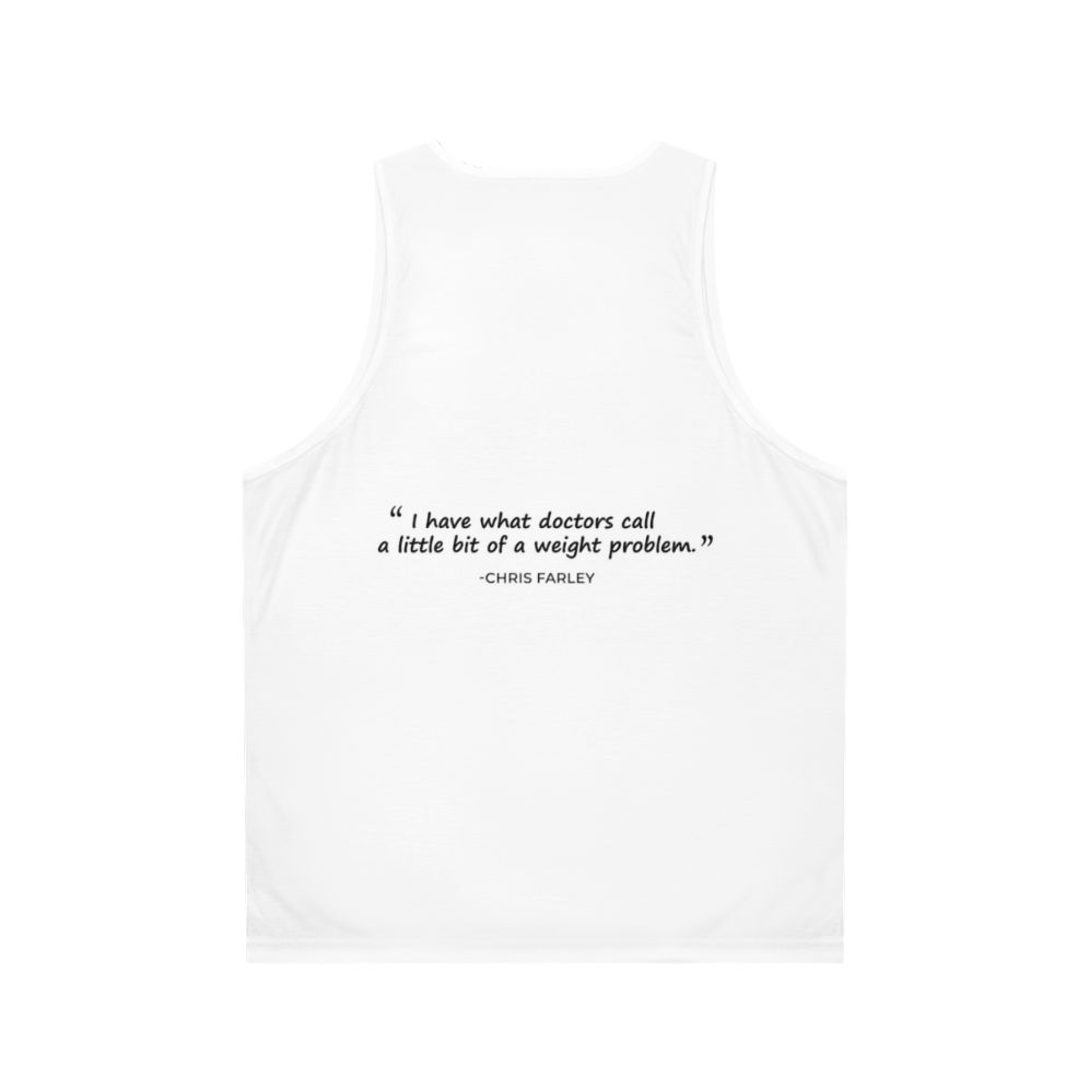 Chris Farley Motivational Weight Problem Quote Tank Top - Back