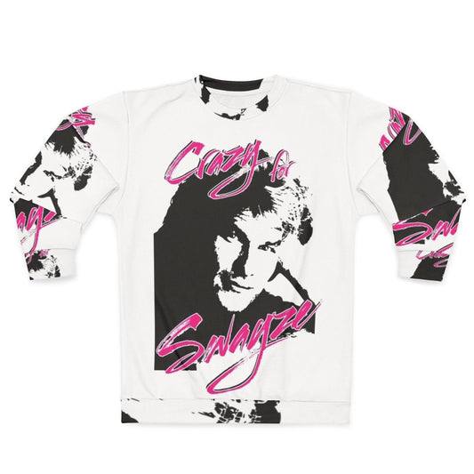 Crazy For Swayze Patrick Swayze Tribute Sweatshirt