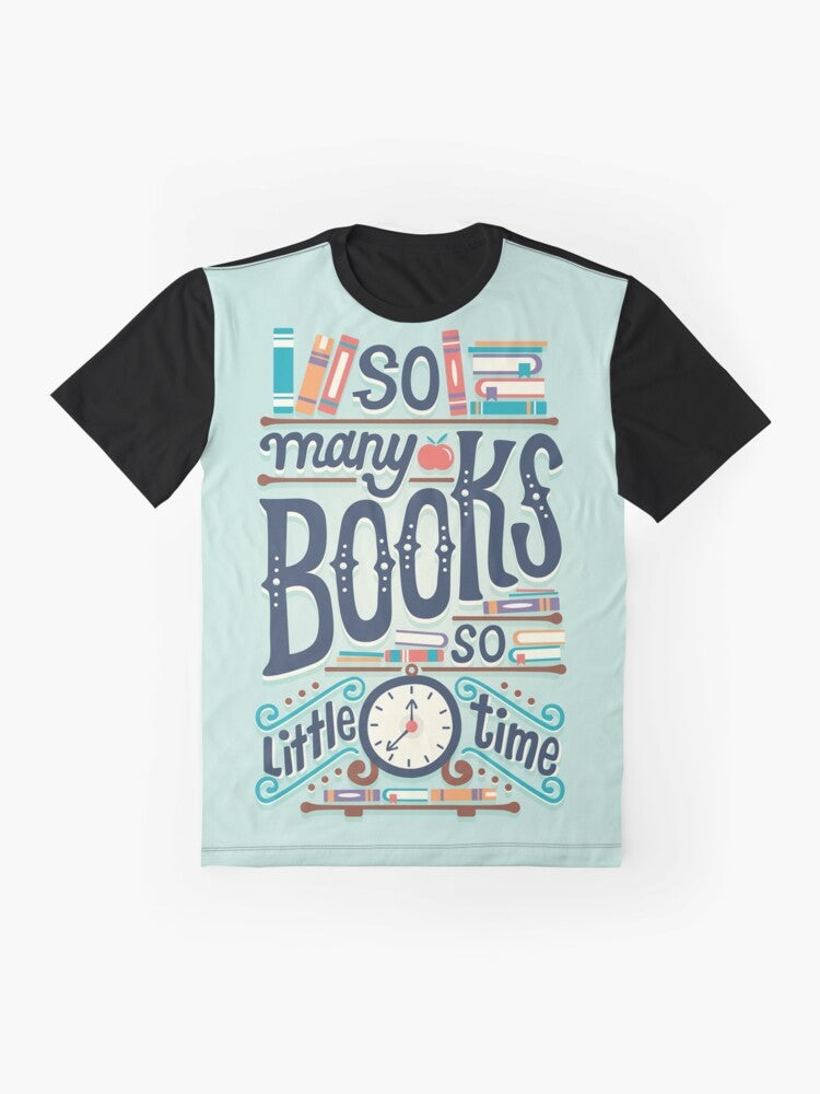 "So Many Books So Little Time" graphic t-shirt with hand-lettered typography design for book lovers and bookworms - Flat lay