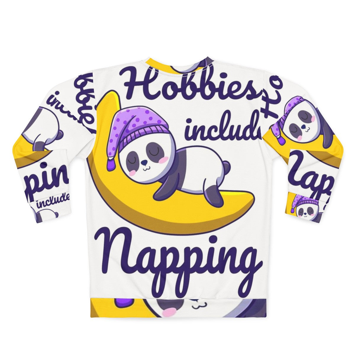 Hobbies Include Napping Sweatshirt - Back