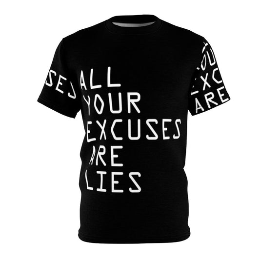 Motivational "All Your Excuses Are Lies" AOP T-Shirt