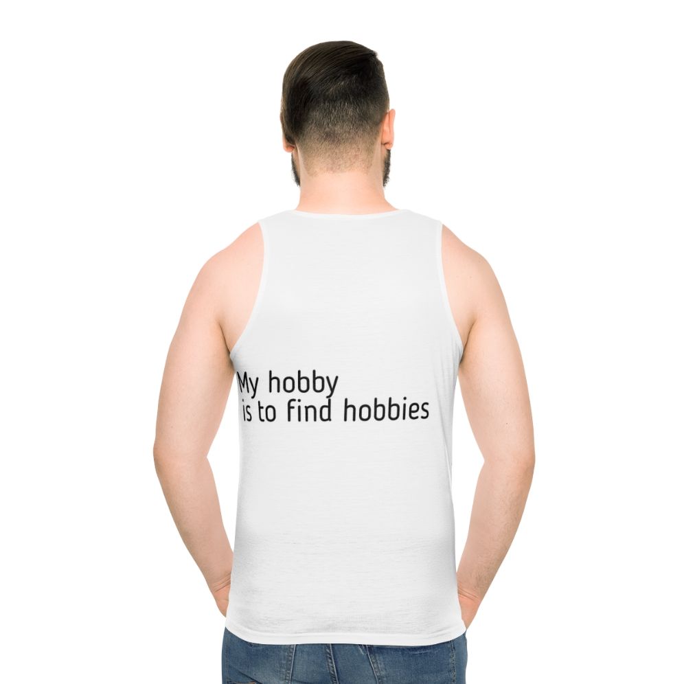 Find Hobbies Unisex Tank Top - men back