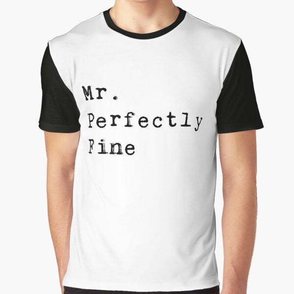 Perfectly Fine Taylor Swift Graphic T-Shirt, featuring the singer's lyrics from the song "Perfectly Fine" from the re-recorded Fearless album.