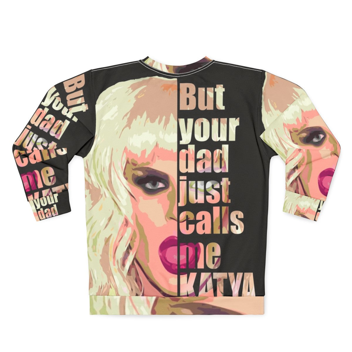 Yakaterina Petrovna Zamolodchikova Drag Queen Sweatshirt - Back