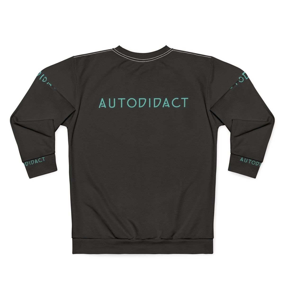 Autodidact Lifelong Self Learner Sweatshirt - Back