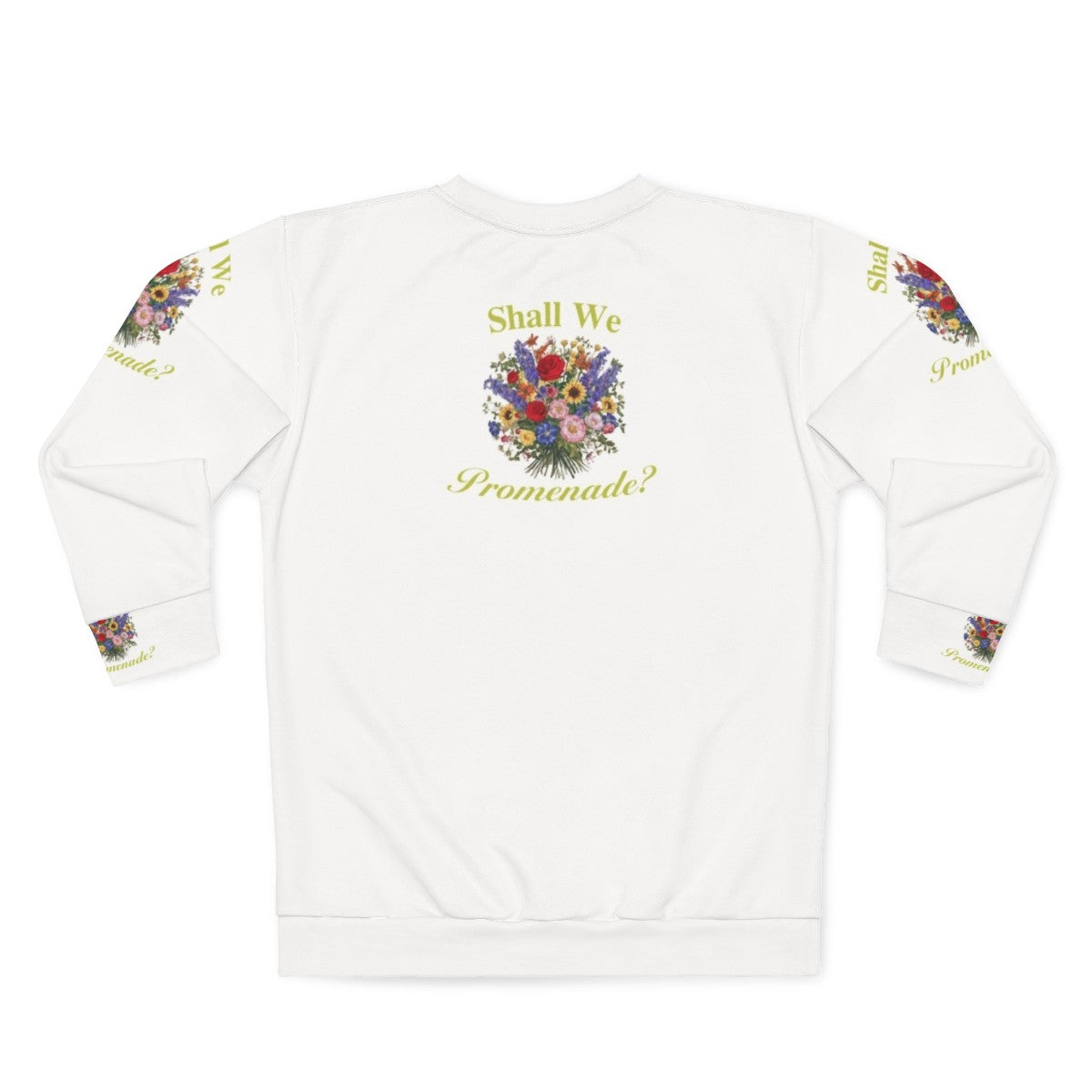 Bridgerton Sweatshirt with Floral "Shall We Promenade" Quote - Back