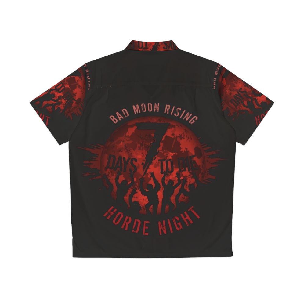 Bad Moon Rising 7 Days to Die Hawaiian Shirt featuring a zombie and moon design - Back