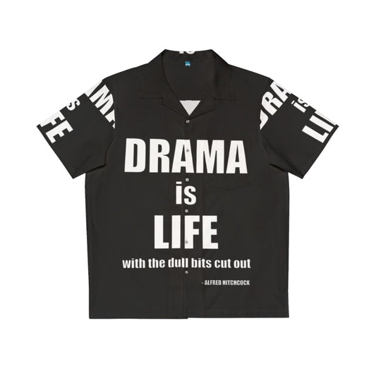 "Drama Is Life" Alfred Hitchcock Quote Hawaiian Shirt