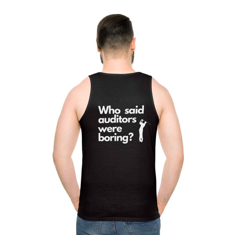 Unisex tank top with the text "Who Said Auditors Were Boring?" - men back