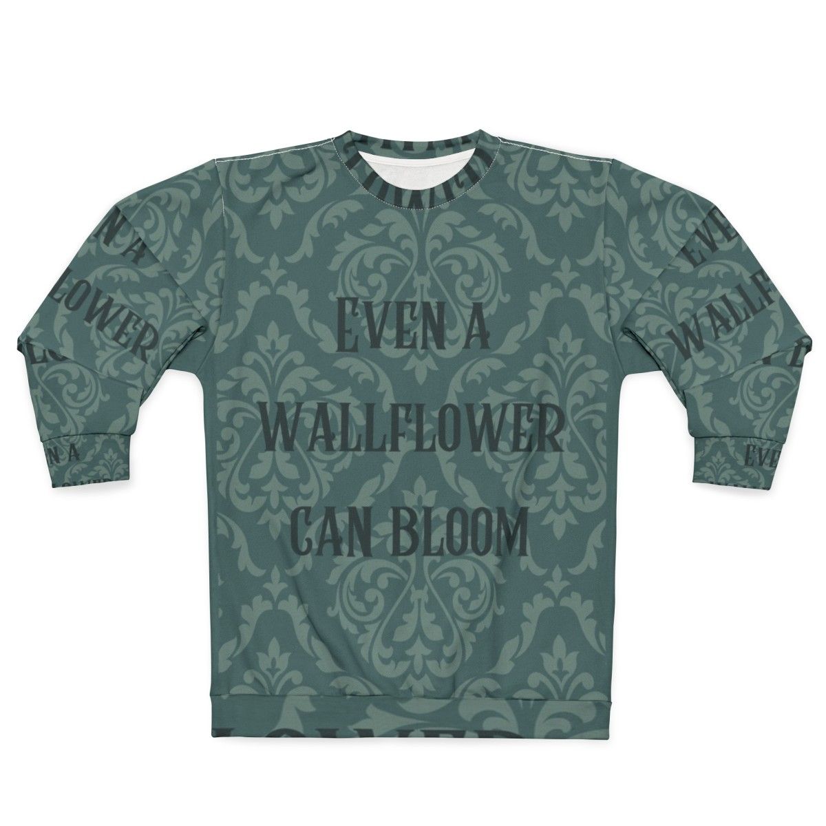 "Even a Wallflower Can Bloom" Bridgerton Inspired Sweatshirt