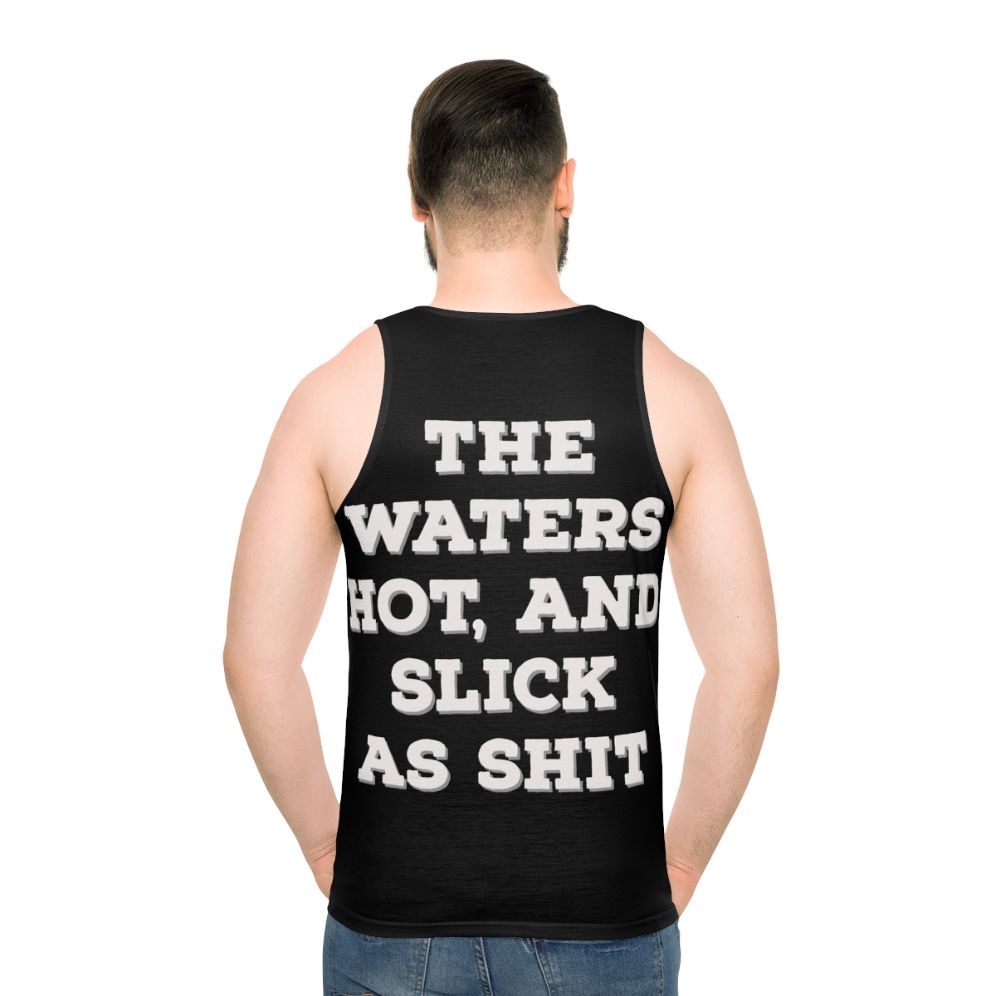 Unisex "The Water Hot And Slick As Shit" Big Mouth Netflix Tank Top - men back