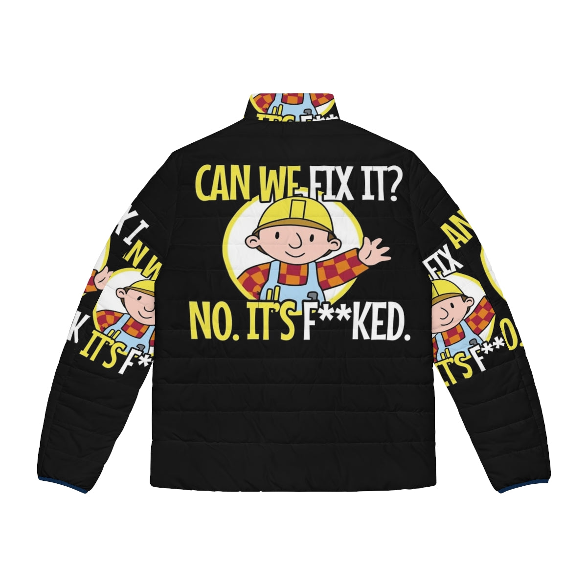 Funny repair man puffer jacket with "Can We Fix It?" graphic - Back