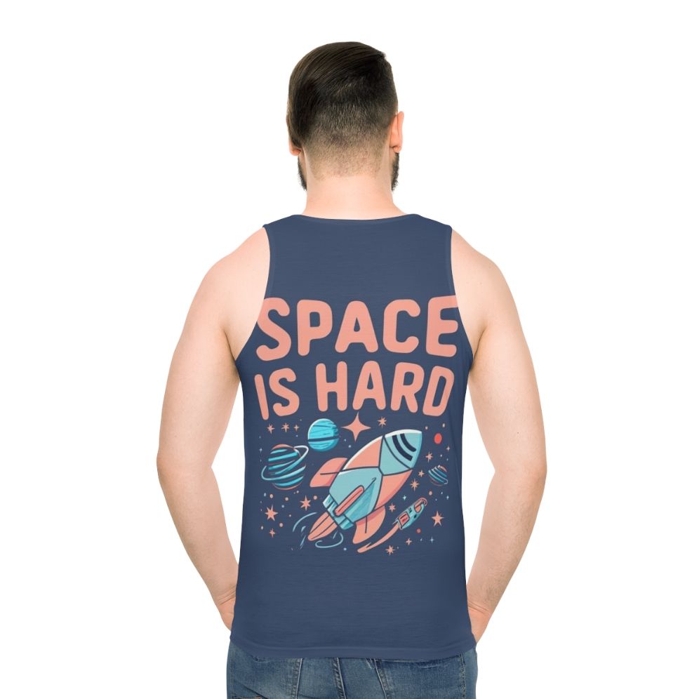 "Space Force Netflix Fan Art Unisex Tank Top featuring the quote 'Space Is Hard'" - men back