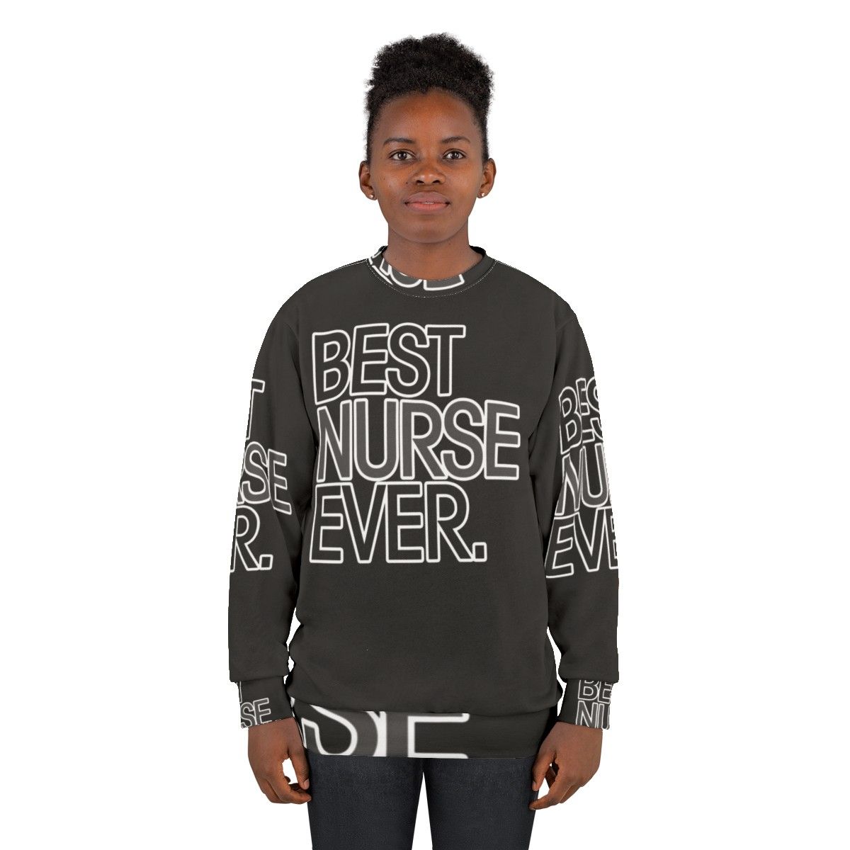 Best Nurse Ever Sweatshirt - Funny Nursing Gift - women