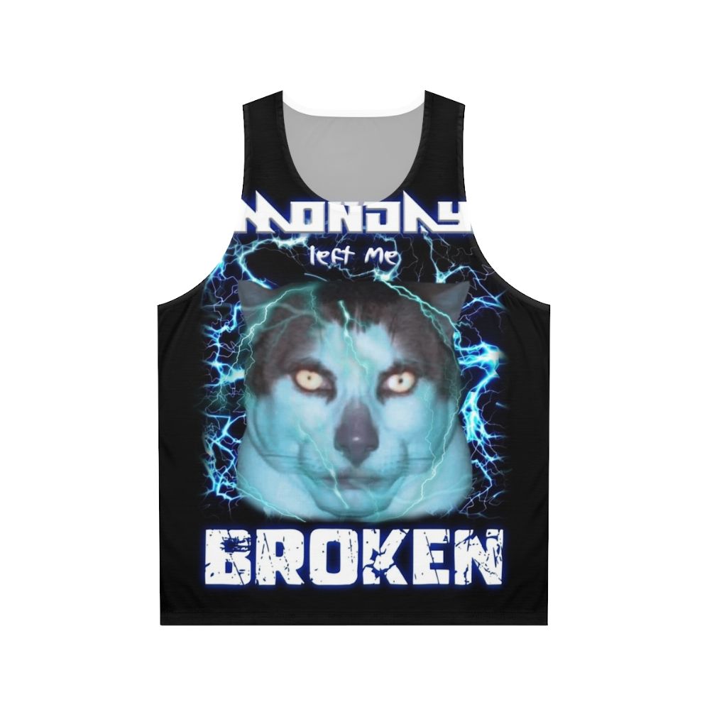 Unisex "Monday Left Me Broken" Cat Tank Top