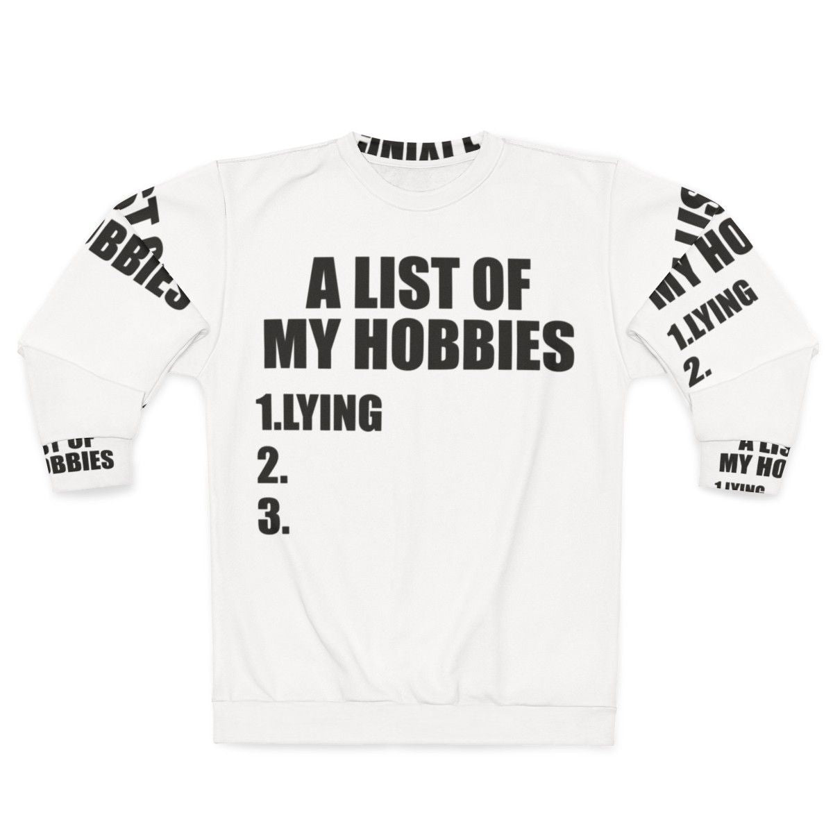 Funny "A List of My Hobbies Lying" Sweatshirt