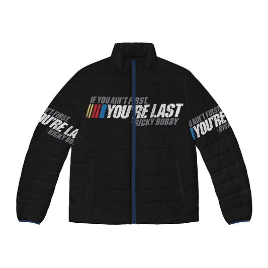 Ricky Bobby "If You Ain't First, You're Last" Puffer Jacket - Talladega Nights movie merchandise