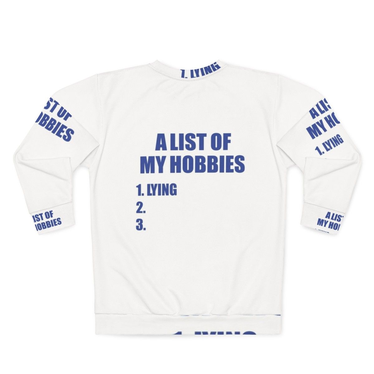 A List of My Hobbies Lying Sweatshirt - Back