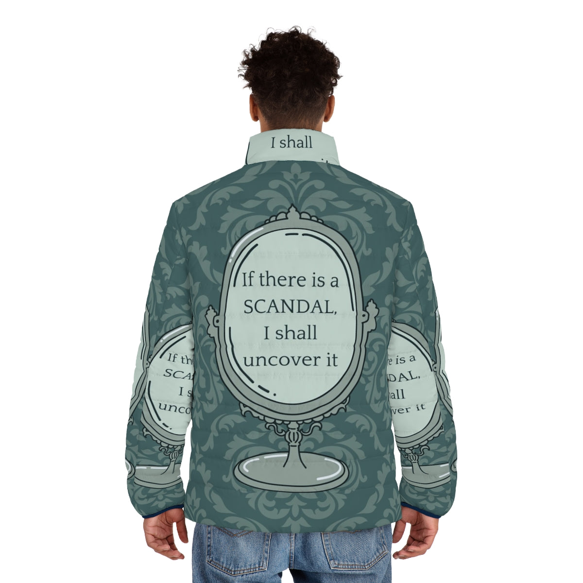 Bridgerton inspired "If There Is A Scandal I Shall Uncover It" puffer jacket - men back