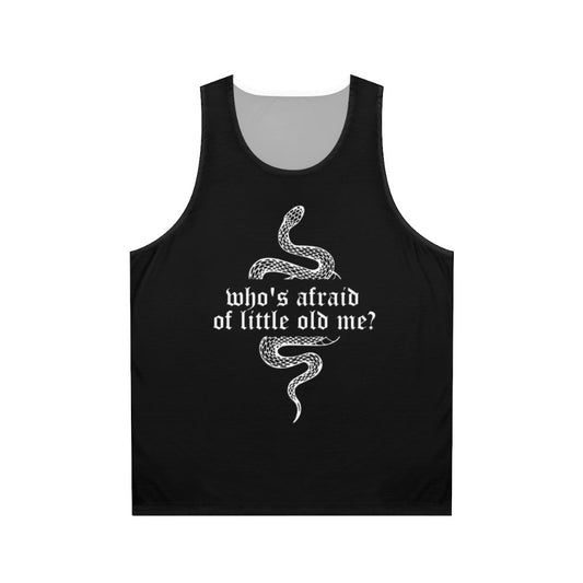 Unisex tank top with "Who's Afraid of Little Old Me" design