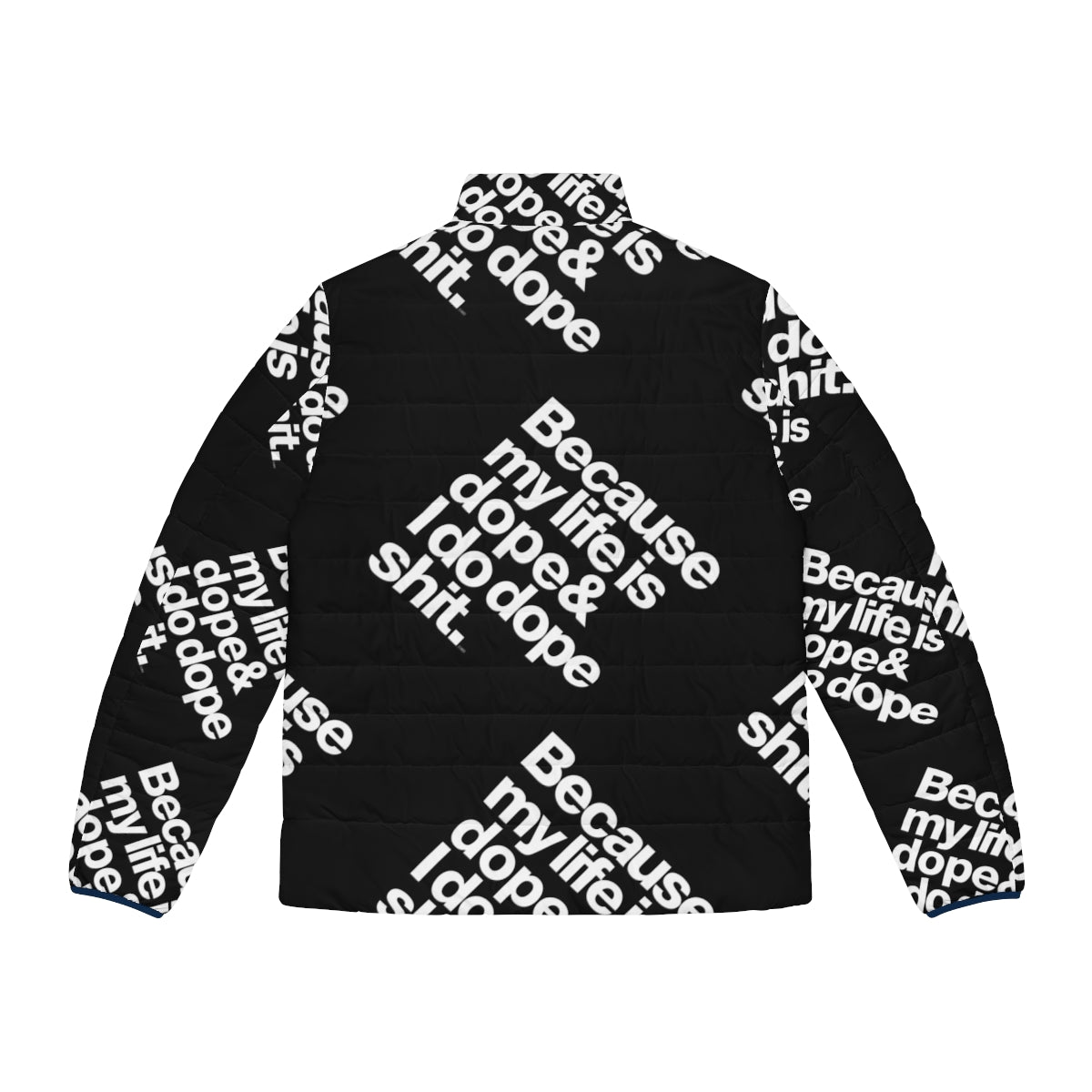 Kanye West inspired puffer jacket with "My Life is Dope" quote - Back