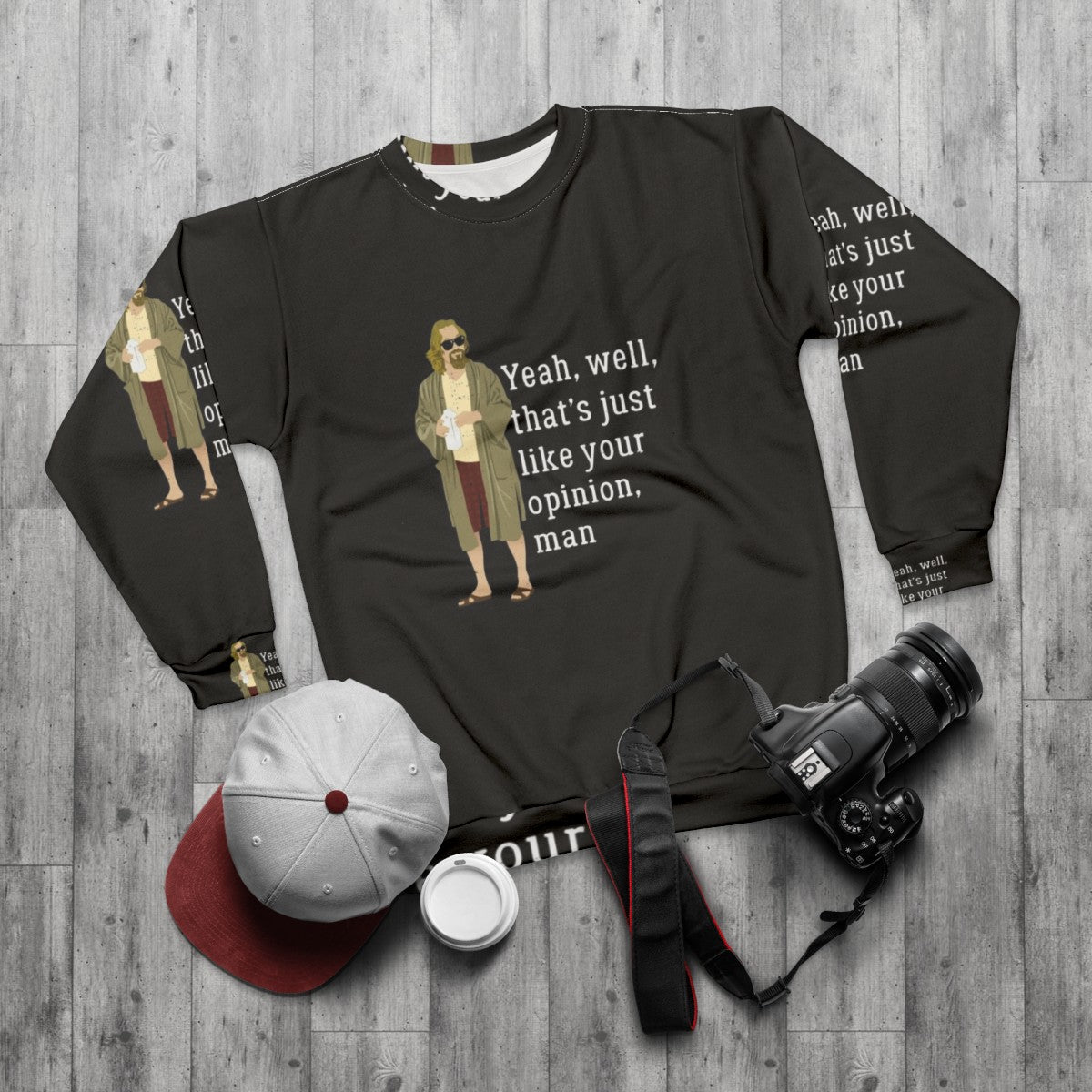 The Dude Inspired "That's Just Like Your Opinion, Man" Sweatshirt - flat lay