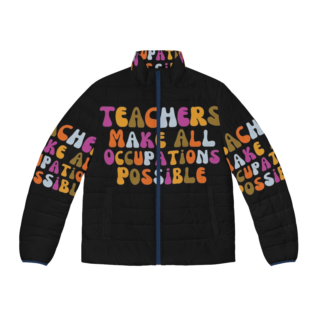 Retro "Teachers Make All Occupations Possible" puffer jacket