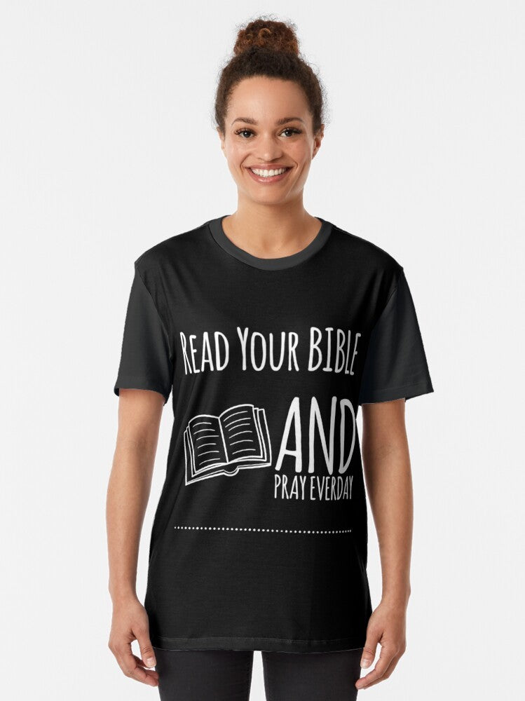 Graphic t-shirt with the text "Read Your Bible and Pray Everyday" - Women