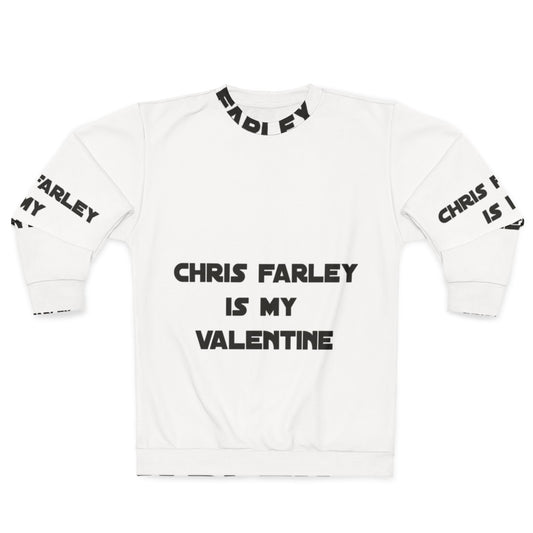 Retro Chris Farley themed sweatshirt with "Is My Valentine" text