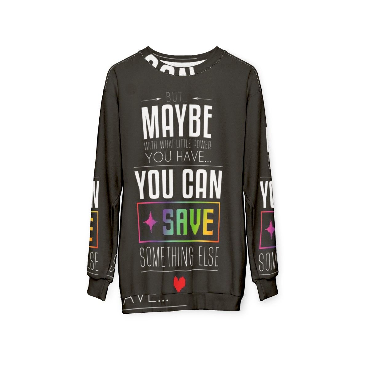 Undertale and Deltarune "Maybe You Can Save Something Else" gaming sweatshirt - hanging