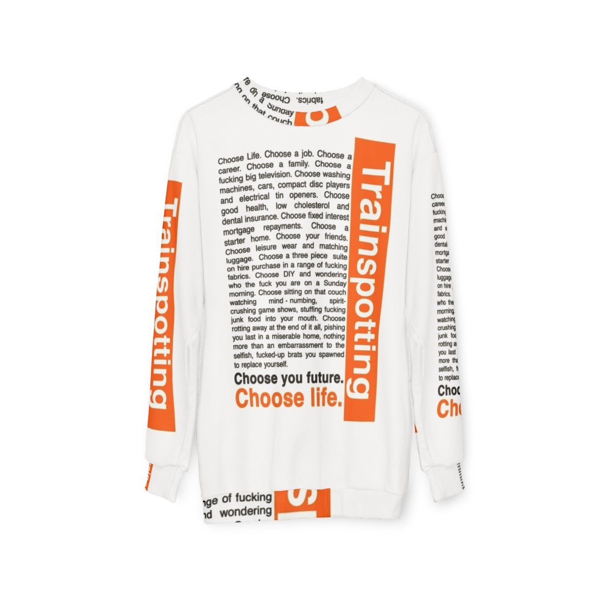 "Trainspotting 'Choose Life' Inspirational Sweatshirt" - hanging