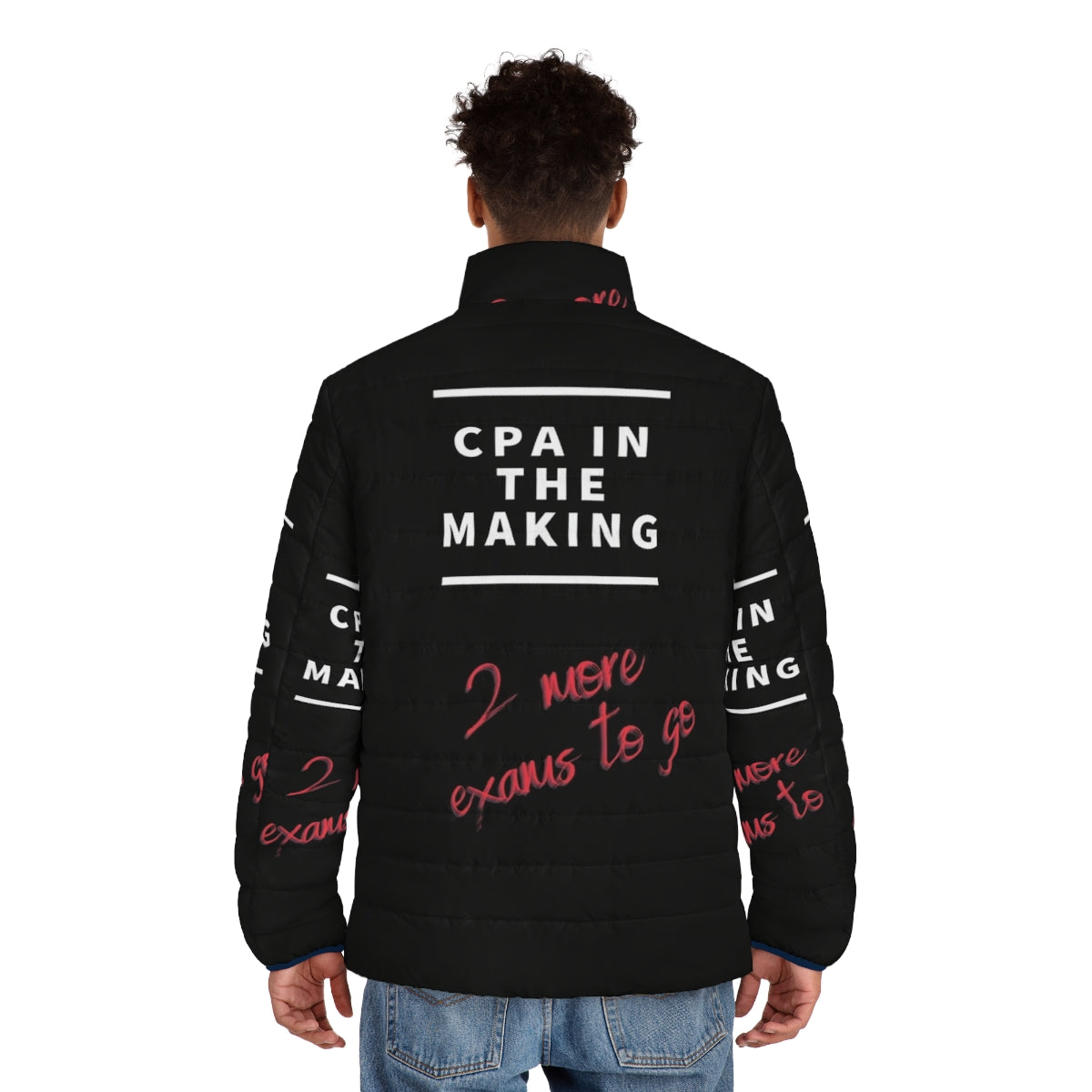 Woman wearing a puffer jacket with the text "CPA in the Making 2 More to Go" - men back