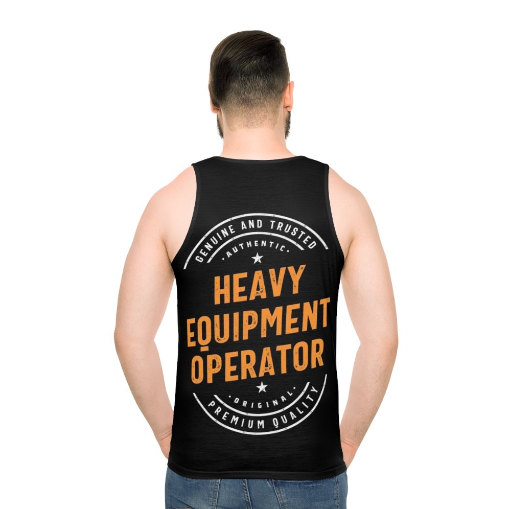 Heavy Equipment Operator Unisex Tank Top - men back