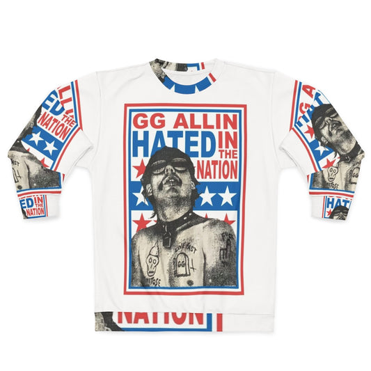 GG Allin "Hated in the Nation" Punk Rock Graphic Sweatshirt