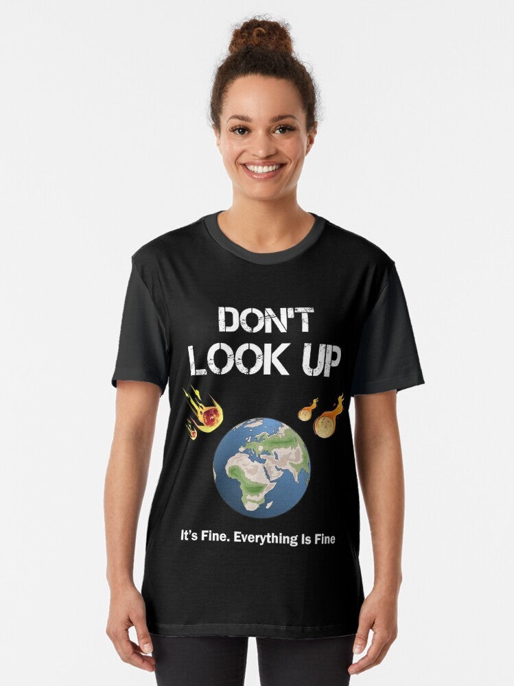 "Don't Look Up - Everything is Fine Earth Day Graphic T-Shirt" - Women