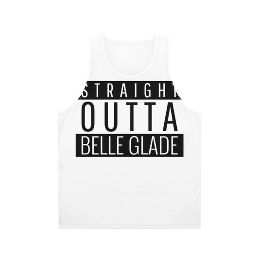 Straight Outta Belle Glade Florida Unisex Tank Top