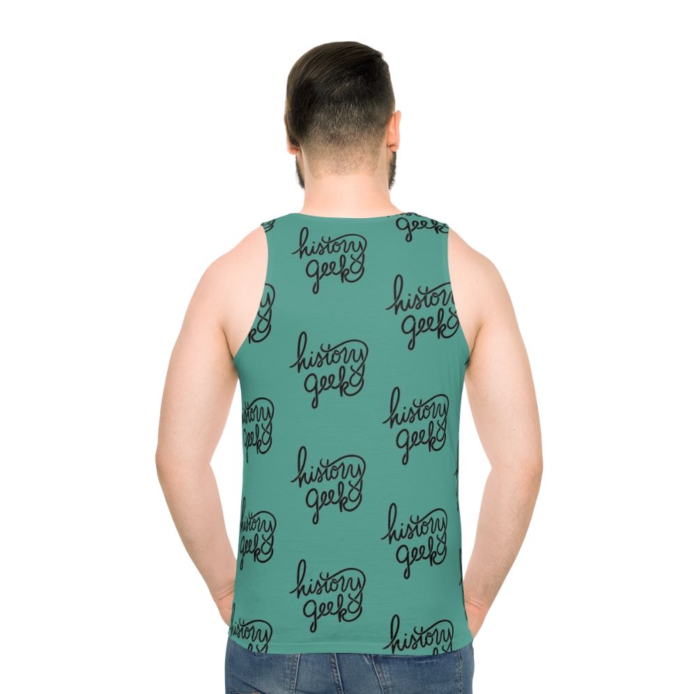 History Geek Unisex Tank Top - men back