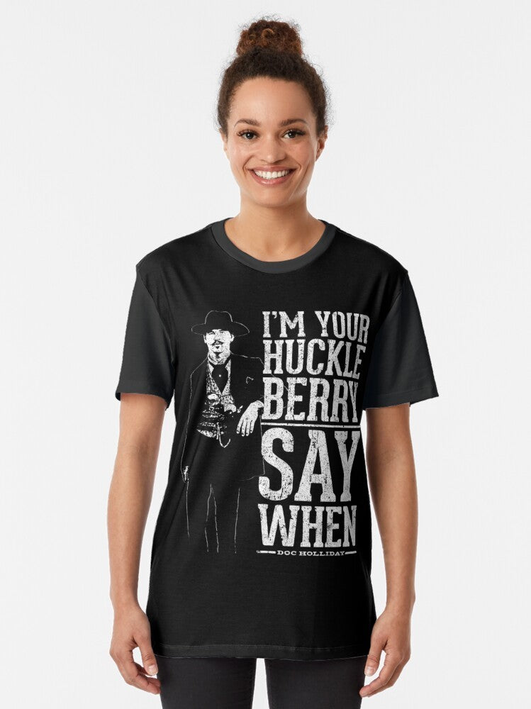 Graphic t-shirt featuring the quote "I'm Your Huckleberry" from the movie Tombstone - Women