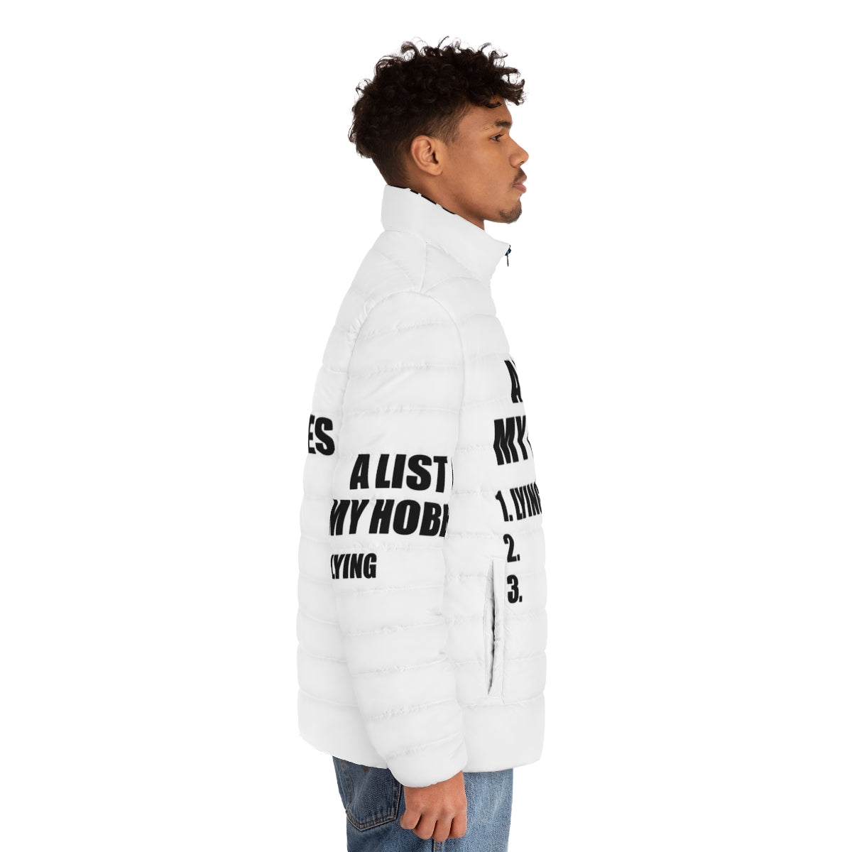 Person wearing a puffer jacket with a "A List of My Hobbies Lying" design - men side right