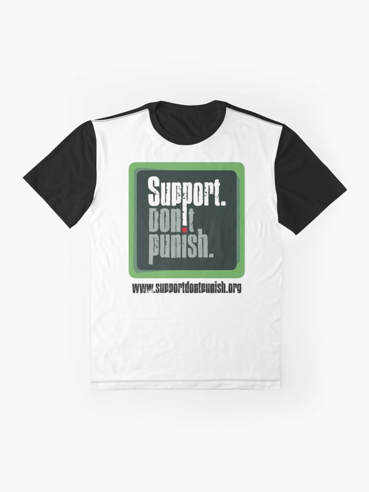 Graphic t-shirt with text "Support Don't Punish" promoting harm reduction and ending the war on drugs - Flat lay