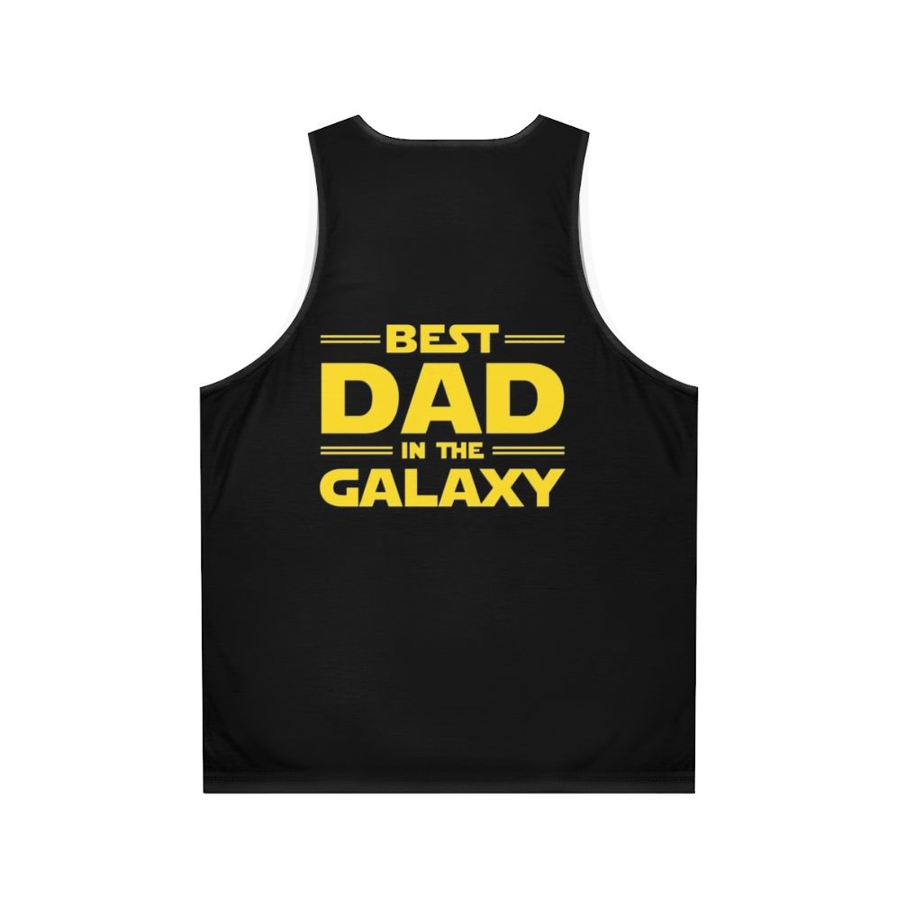 Best Dad in the Galaxy Unisex Star Wars Inspired Tank Top - Back