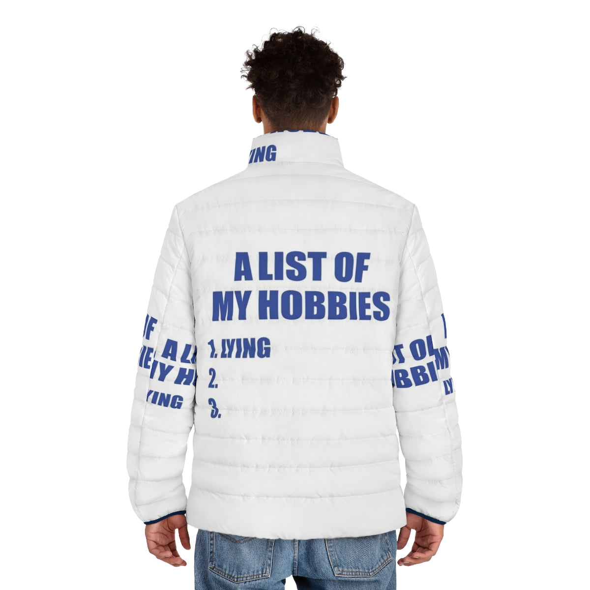 Puffer jacket with "A List of My Hobbies" graphic - men back