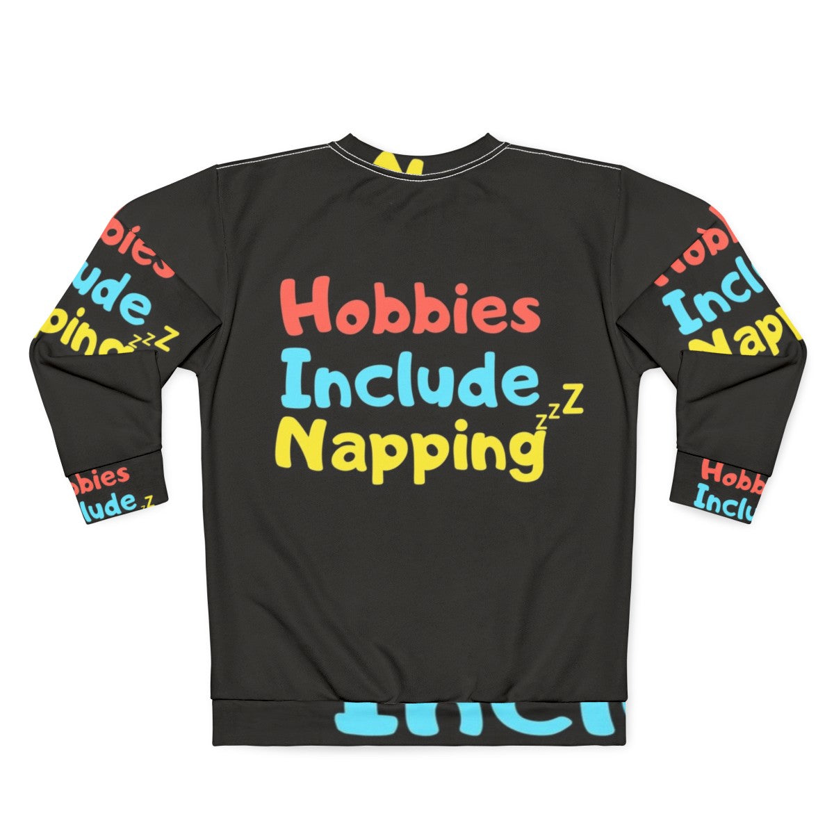 Hobbies Include Napping Funny Hobby Sweatshirt - Back