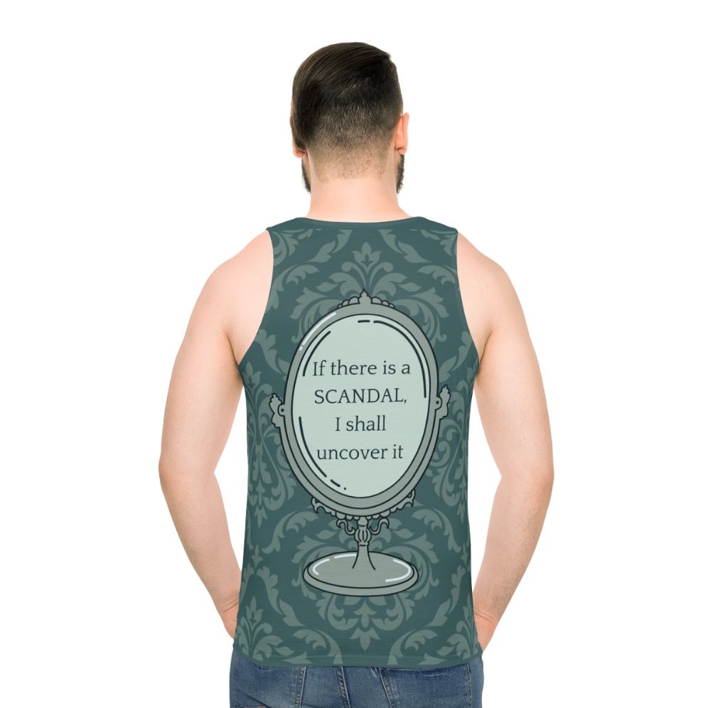 Unisex tank top with "If There Is A Scandal I Shall Uncover It" text - men back