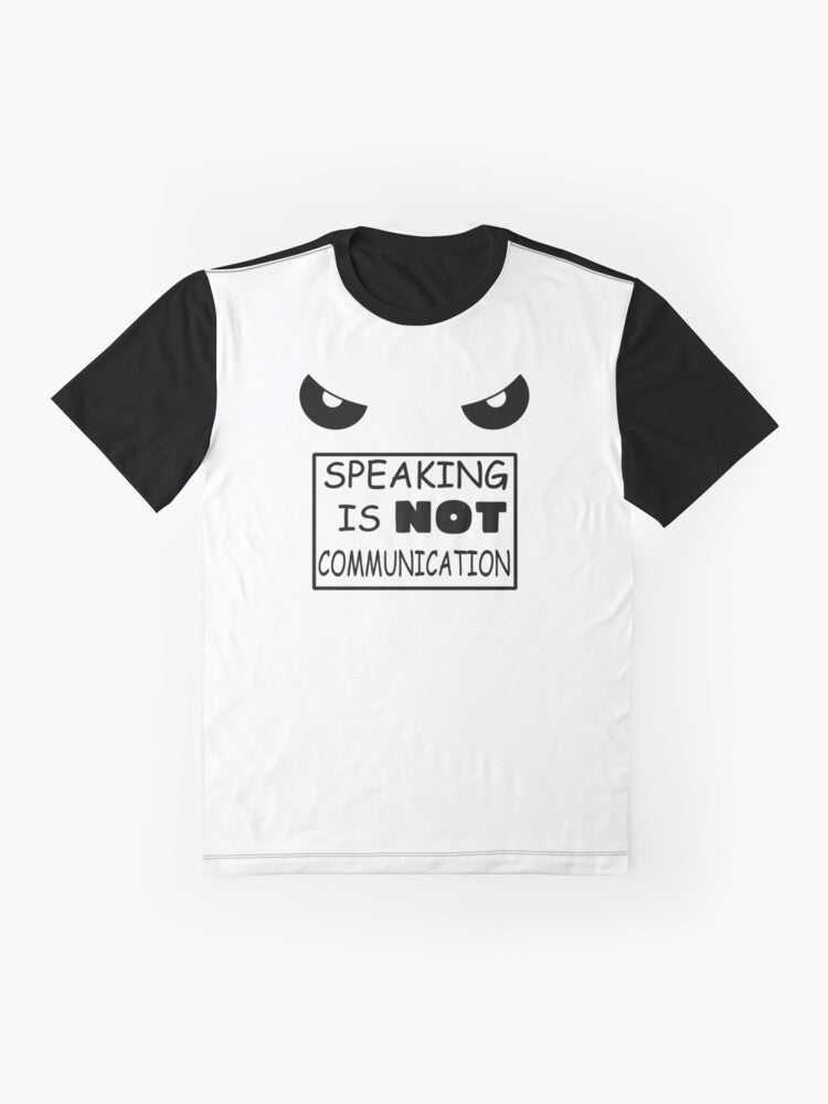 A minimalist graphic t-shirt with the text "Speaking is NOT communication" in a typographic design. - Flat lay