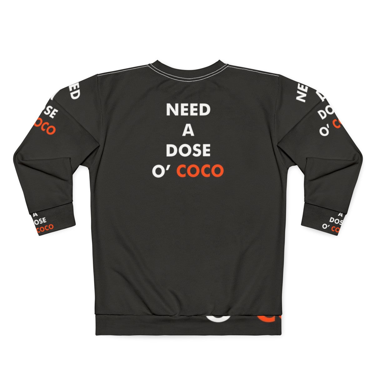 Conan O'Brien inspired 'Need A Dose O Coco' sweatshirt - Back