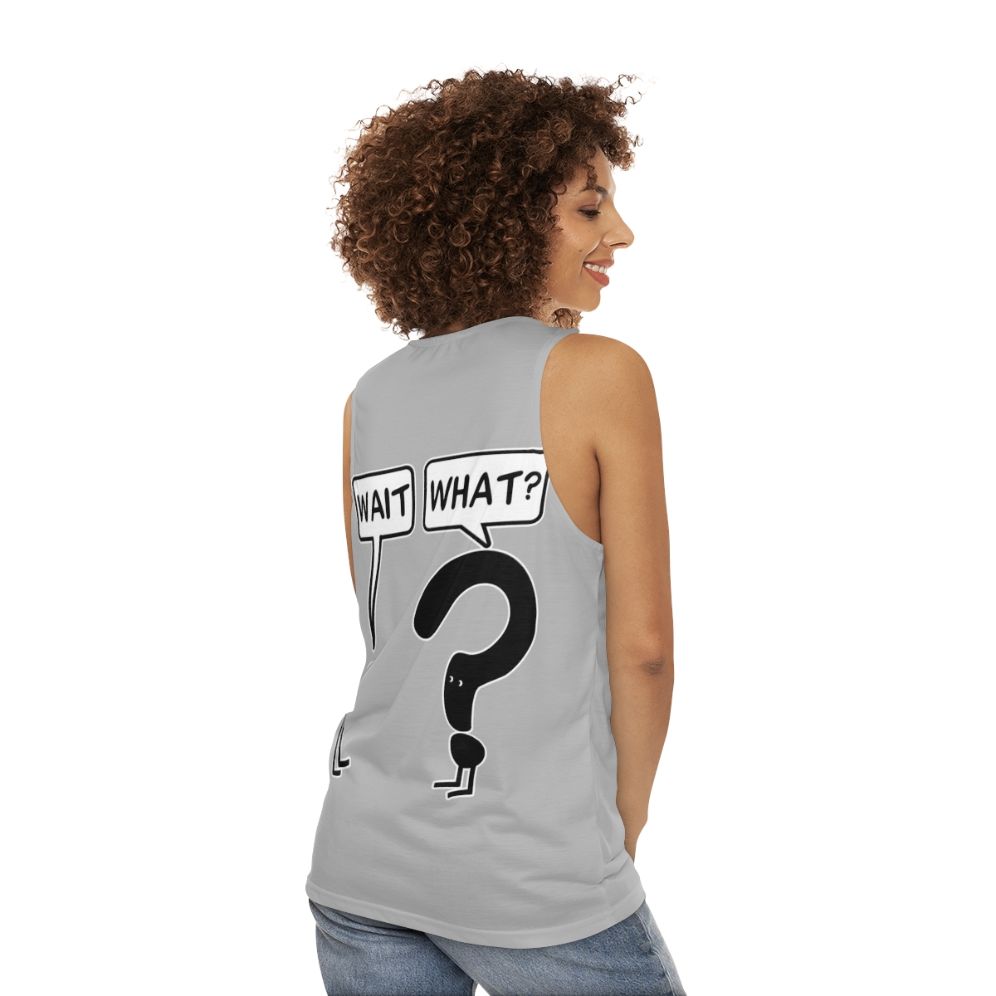 "Wait What" Unisex Tank Top - Funny Grammar Meme - women back