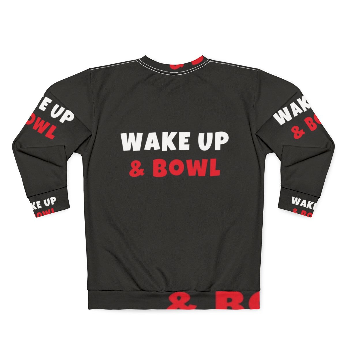 Wake Up and Bowl Sweatshirt with Focus on Hobbies and Activities - Back