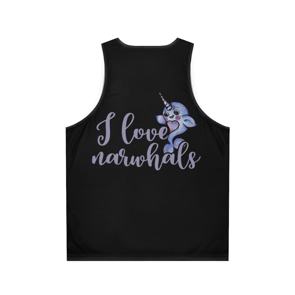 Unisex narwhal tank top with "I Love Narwhals" design - Back