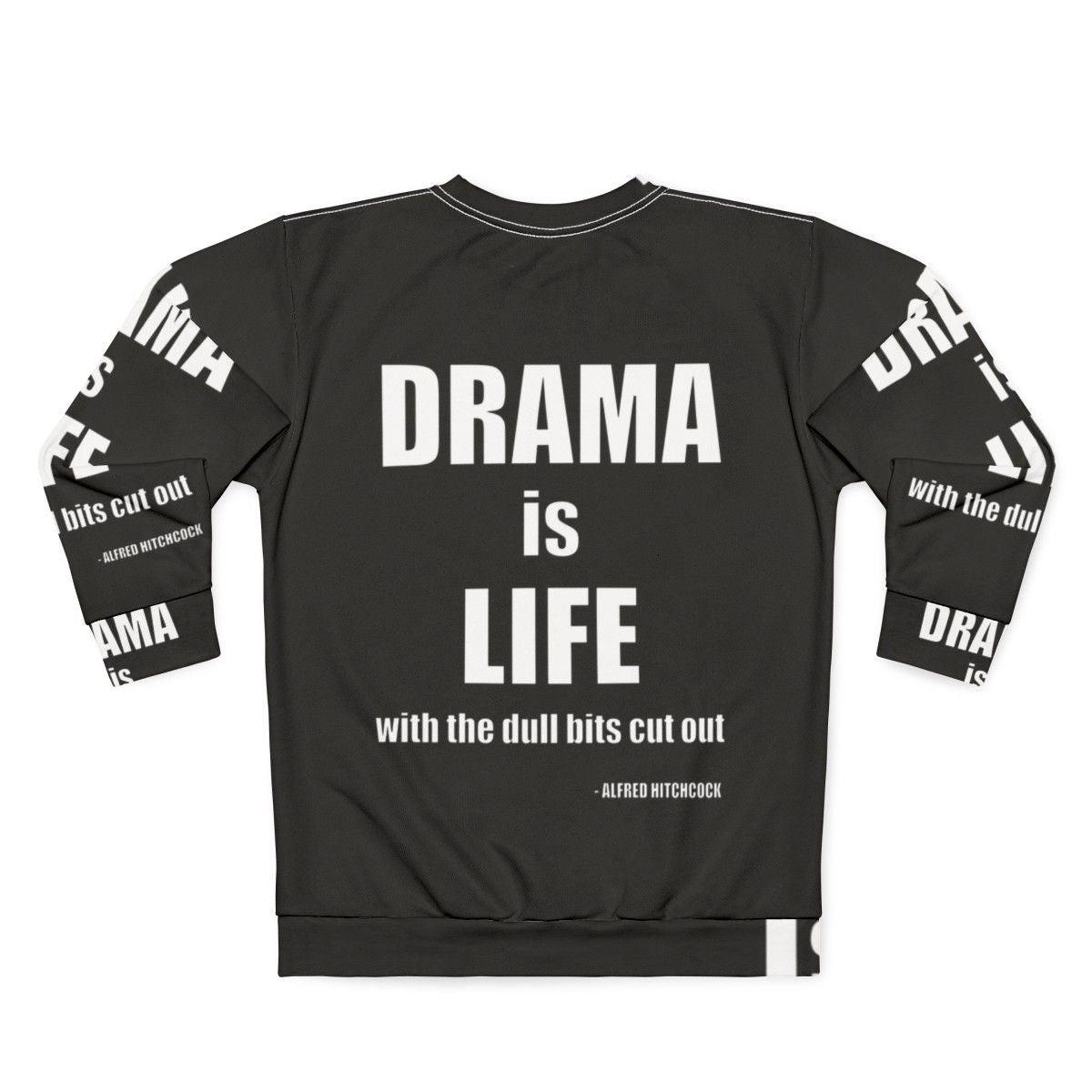 Alfred Hitchcock quote "Drama is life" printed on a navy blue sweatshirt - Back